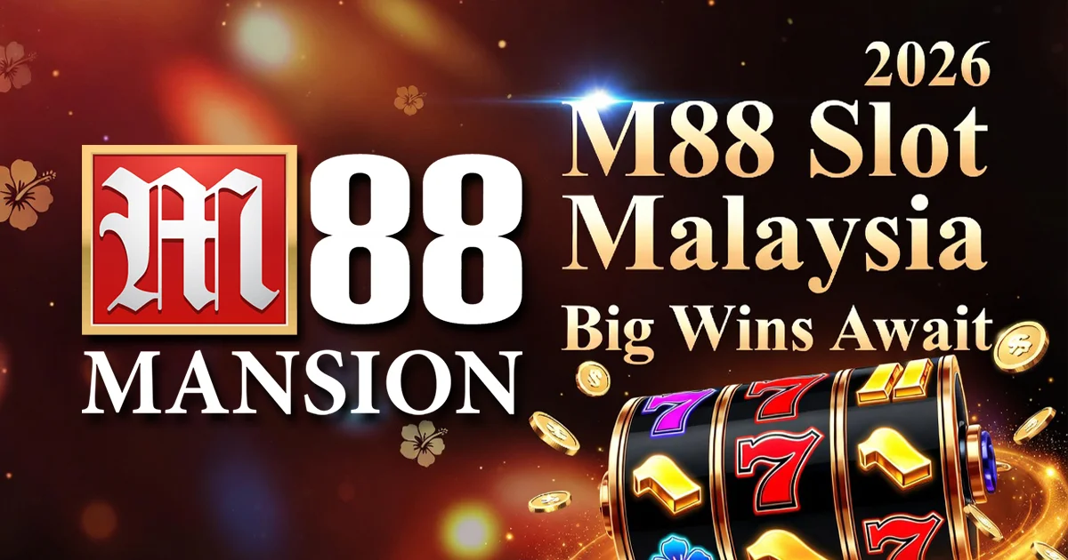 M88 Slot Malaysia - Best Online Slots 2026