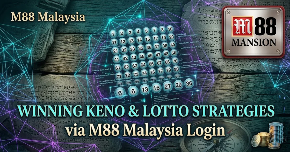 Winning Keno & Lotto Strategies via M88 Malaysia Login