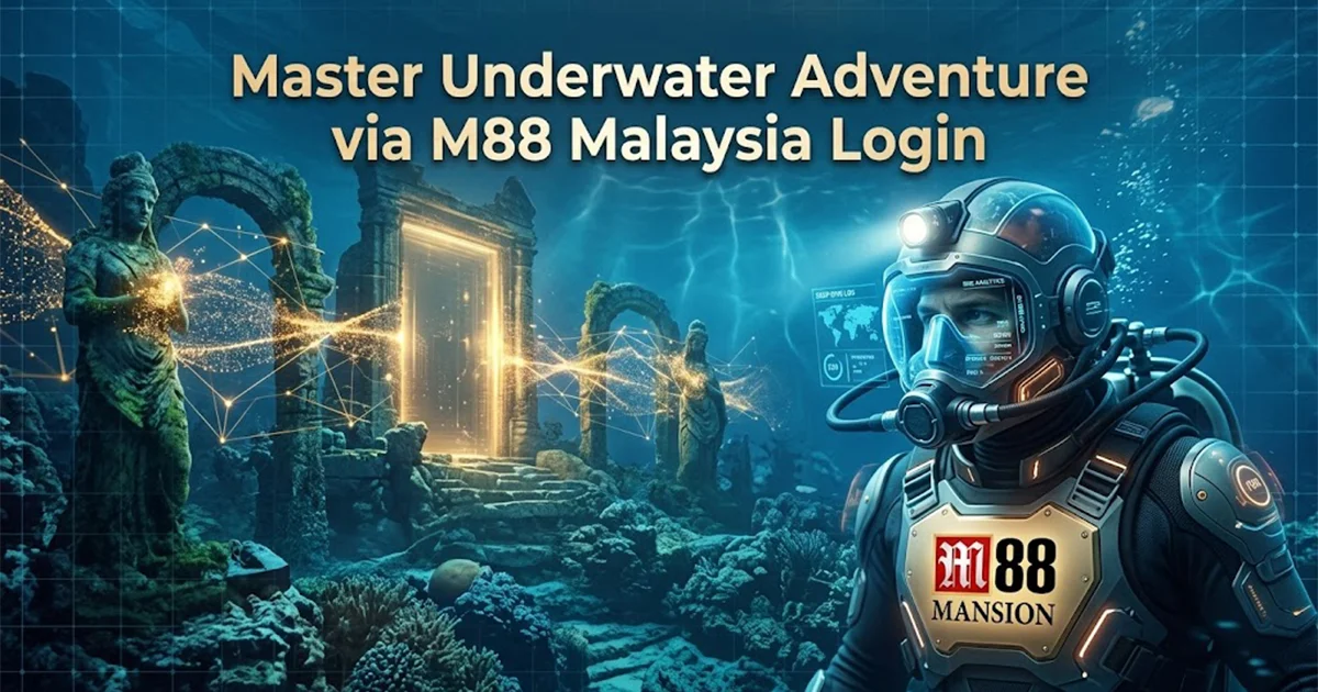Master Underwater Adventure via M88 Malaysia Login